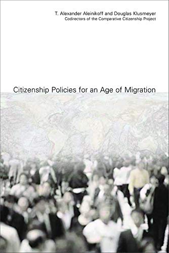 Citizenship Policies for an Age of Migration: The Comparative Citizenship Project